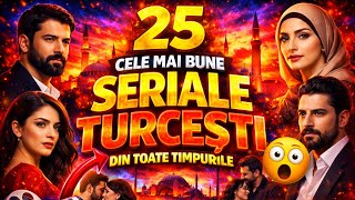 Top 25 Cele Mai Bune Seriale Turceti Din Toate Timpurile  