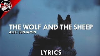 Alec Benjamin - The Wolf and the Sheep (Lyrics)