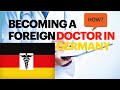 HOW TO WORK AS A FOREIGN DOCTOR IN GERMANY? (TIPS AND ADVICES) - Part 1