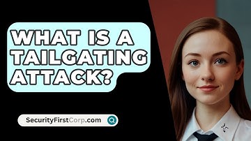 What Is A Tailgating Attack? - SecurityFirstCorp.com