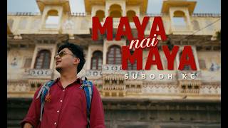 Subodh KC - Maya nai maya 
