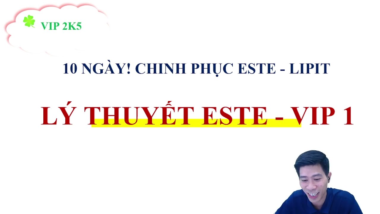 LẤY GỐC LÝ THUYẾT ESTE LIPIT HÓA 12 | THẦY PHẠM THẮNG