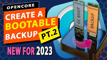 Create a BOOTABLE Opencore Backup 2023 - Part 2