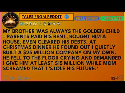 My Brother Was Always The Golden Child — Parents Paid His Rent, Bought    en srt