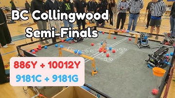 BC PYRS Collingwood Semi-Finals 886Y + 10012Y vs 9181C + 9181G | Vex Push Back