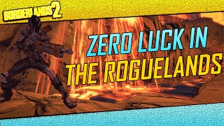 Borderlands 2 | Zer0 Luck In The Roguelands! | BL2 Roguelands Mod