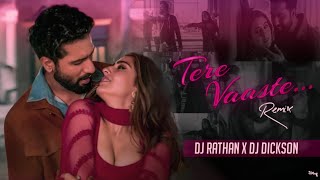 Video thumbnail of "Tere Vaaste (Remix )| Dj Rathan X Dickson | Zara Hatke Zara Bachke | Vicky Kaushal, Sara Ali Khan"