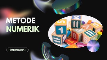 Metode Numerik (Pertemuan 1)