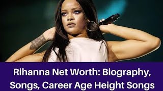 Rihanna Biography/ carrier/ relationship/ net worth & achievements.