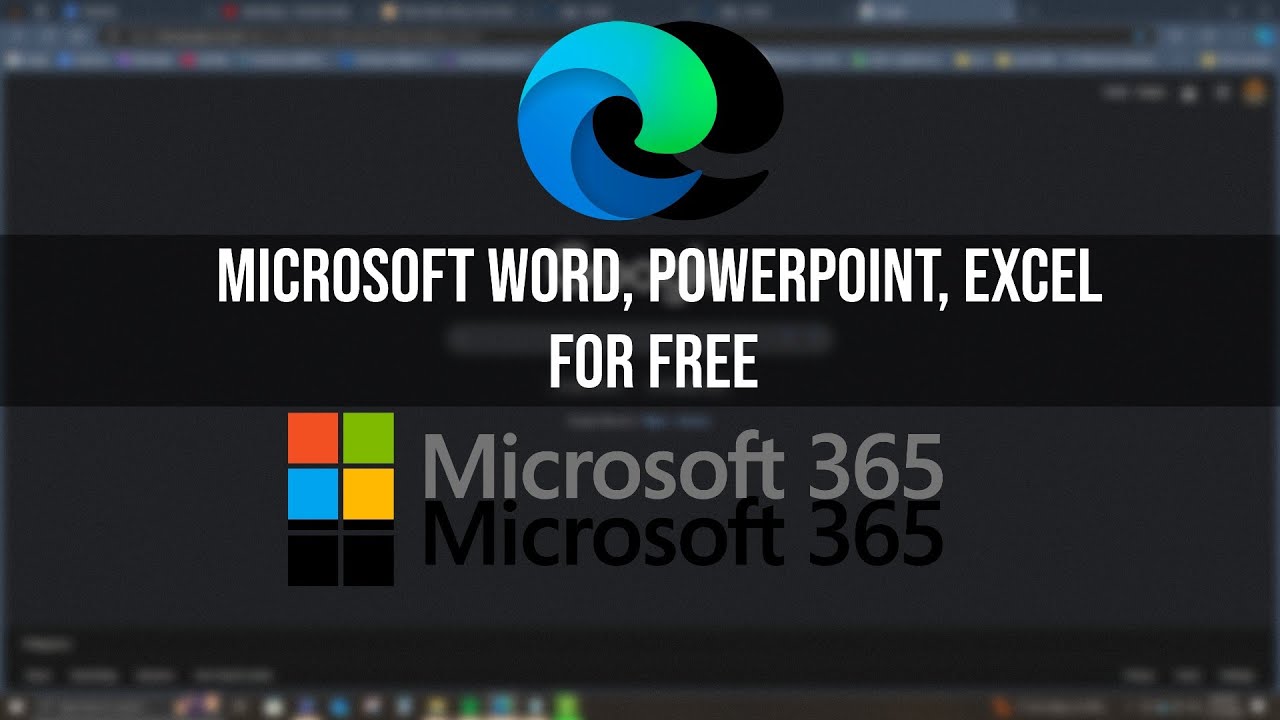 FREE MICROSOFT 365 WORD, EXCEL, POWERPOINT (MS EDGE) - YouTube