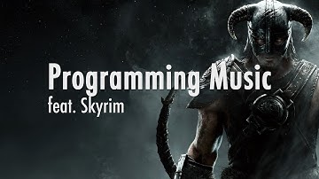 Programming Music feat. Skyrim