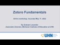 Zotero Fundamentals - UHN Libraries Workshops