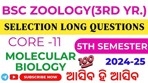 🎯SELECTION QUESTIONS|CORE-11|MOLECULAR BIOLOGY|BSc ZOOLOGY:3rd yr.5th Semester/By-Pratikshya Mishra