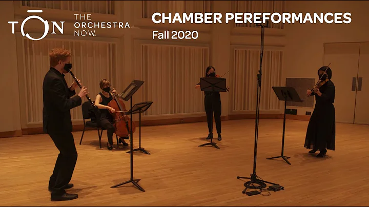 Chamber Performances Fall 2020 | The Orchestra Now