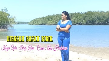 Latief Khan ||DI BASAH BASAH BIBIR|| by Ani Hedohari (Cover)