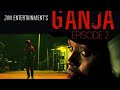 Ganja episode 2  best kenyan movies jvn entertainment