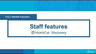 WorldCat Discovery: Staff features in WorldCat Discovery