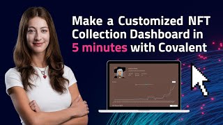 Make a Customized NFT Collection Dashboard in 5 Minutes with Covalent