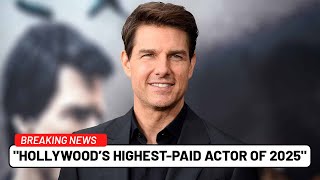 How Tom Cruise Became the Highest Paid Actor of 2025 (Insane $150M Earnings)