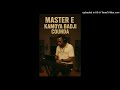 MASTER E Kamoya Badji Counda
