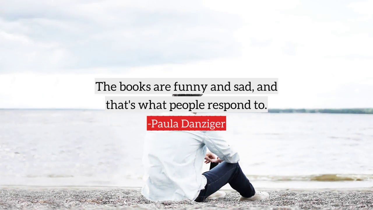 Paula Danziger top Quotes, best quotes from Paula Danziger