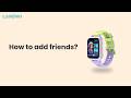 How to Add Friends on Your LAGENIO Smartwatch | LAGENIO Guides