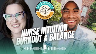Episode 231: Intuitive Nursing: Jenn Johnson’s Insights on Burnout & Balance