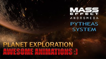 Mass Effect Andromeda Amazing Animations - Pytheas Solar System