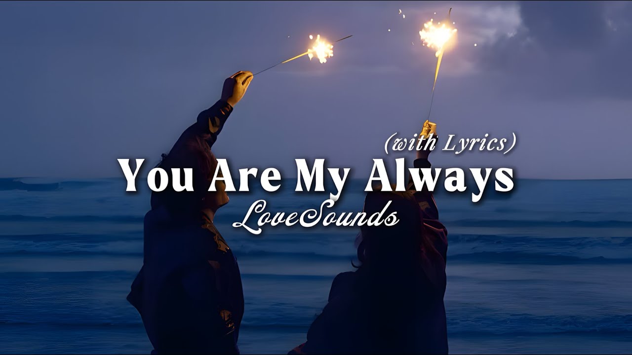 You Are My Always - Romantic Love Song | Lyric Video - YouTube