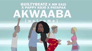 Miniatura de vídeo de "AKWAABA - GuiltyBeatz, Mr Eazi, Patapaa & Pappy Kojo ( Official Audio )"