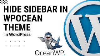 How to Hide Sidebar in OceanWP Theme in WordPress | WordPress 2021