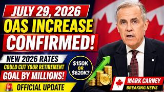 🚨🇨🇦 July 29 OAS Increase Confirmed! New 2026 Rates Could Cut Your Retirement Goal by Millions