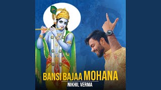 Download Lagu Bansi Bajaa Mohana
