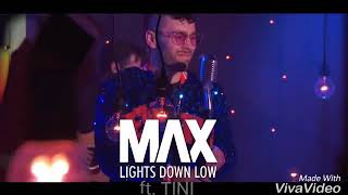 MAX - Lights Down Low Ft. TINI (Lyrics Vídeo)