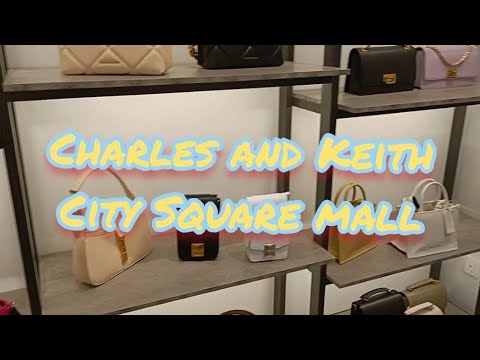 CHARLES & KEITH  City Square Mall