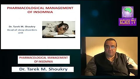 Pharmacological Management Of INSOMNIA By Dr TAREK...