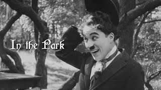 In the Park (1915) Charlie Chaplin