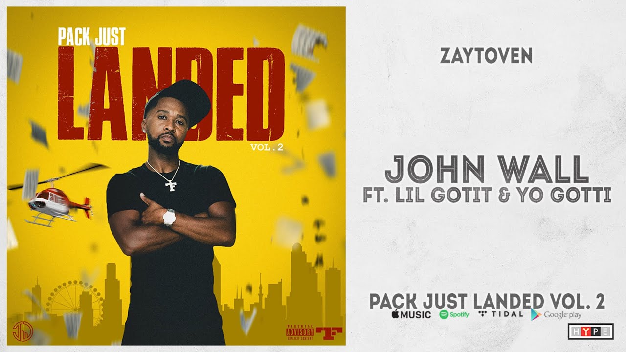 Download Zaytoven - "John Wall" Ft. Lil Gotit & Yo Gotti (Pack Just Landed Vol. 2)