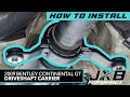 2003-2012 Bentley Continental & Flying Spur Driveshaft Carrier Install BNT01A0 | JXB Performance