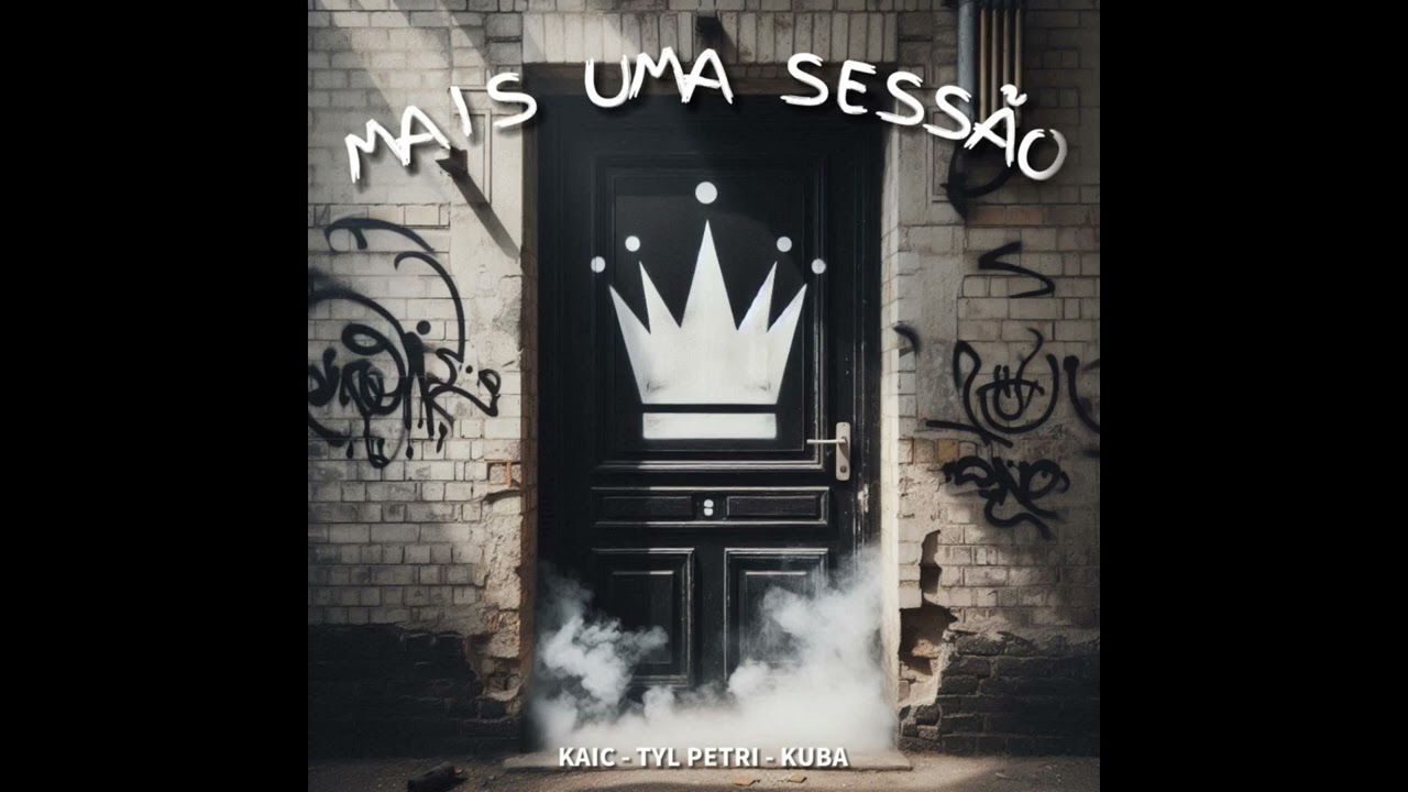 Kaic, Tyl Petri,  Kuba - Mais Uma Sessão (Prod. Pedro Mufa)