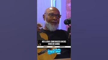 Thumbnail of Meu lugar: Como nasceu um dos hinos do samba.