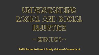 Understanding Racial and Social Injustice