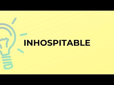 What is the meaning of the word INHOSPITABLE?