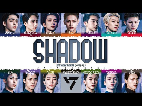 SEVENTEEN (세븐틴) - 'SHADOW' Lyrics [Color Coded_Han_Rom_Eng]