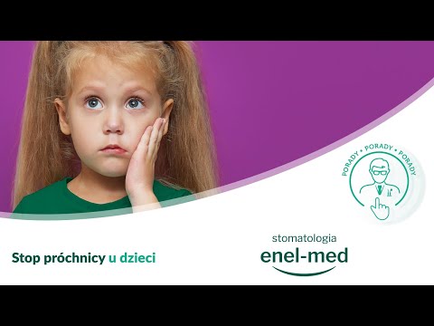 STOP próchnicy u dzieci. Porady enel-med stomatologia