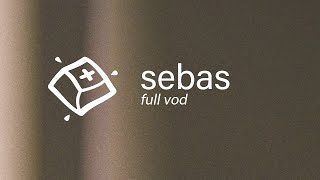 Sebas Build — Full VOD