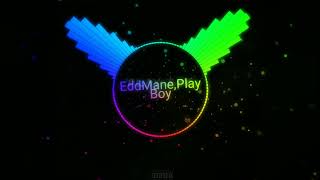 EddMane - Play Boy