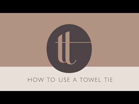 How to use a Towel Tie