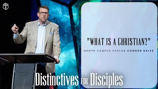 What Is A Christian | Connor Bales | Prestonwood Baptist Church