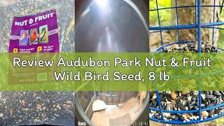 Review Audubon Park Nut & Fruit Wild Bird Seed, 8 lb Review Audubon Park Nut & Fruit Wild Bird Seed, 8 lb